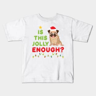 Is this Jolly Enough ? Cute Dog & Christmas lamps Kids T-Shirt